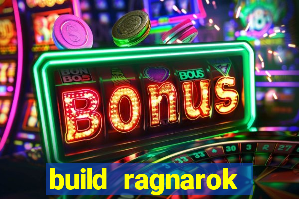 build ragnarok history reborn rag